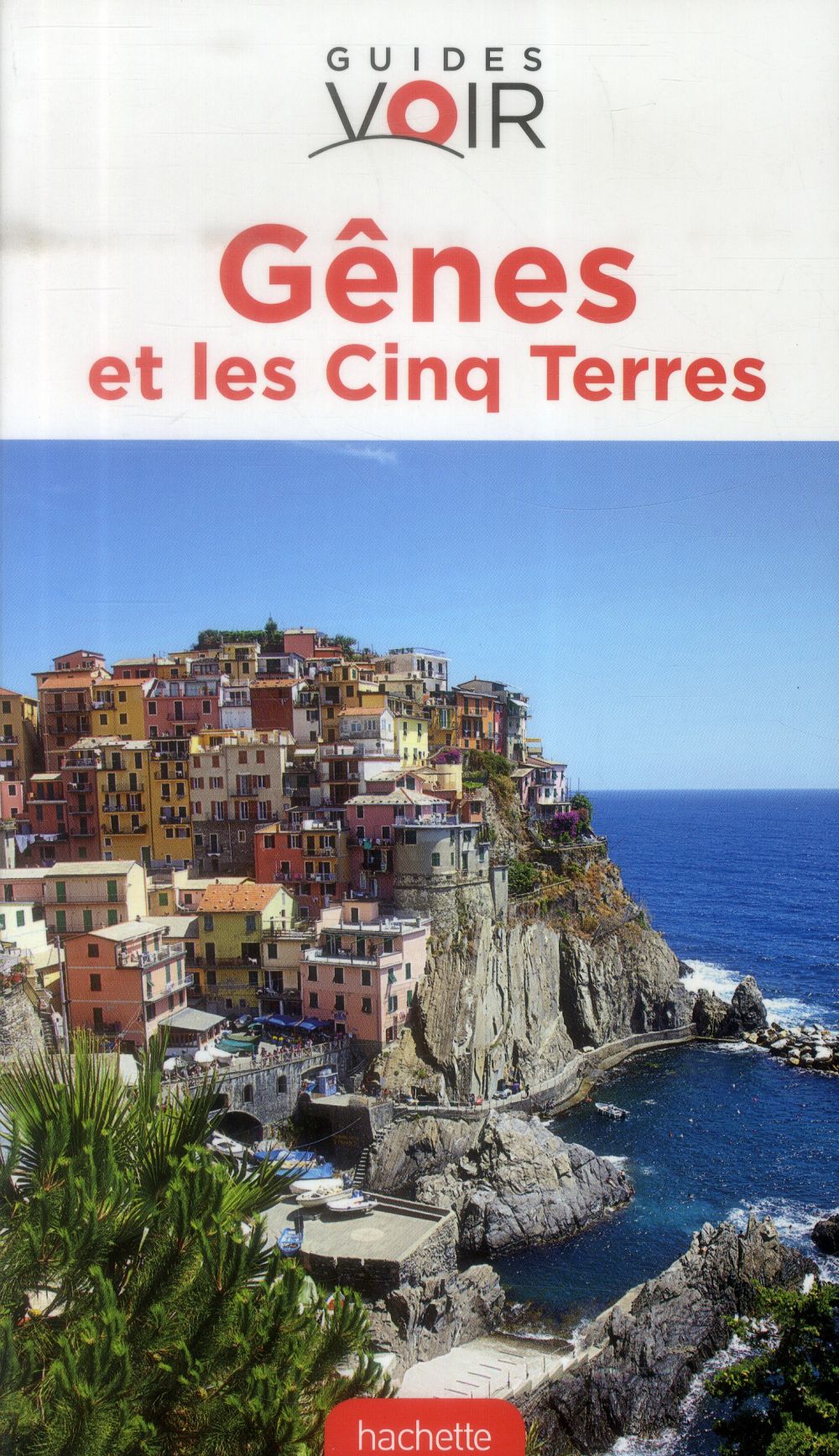 Guides voir : Gênes et les Cinq Terres