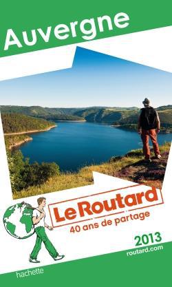 Guide du Routard : Auvergne (édition 2013)