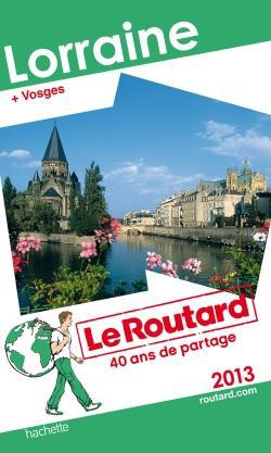 Guide du Routard : Lorraine (édition 2013)