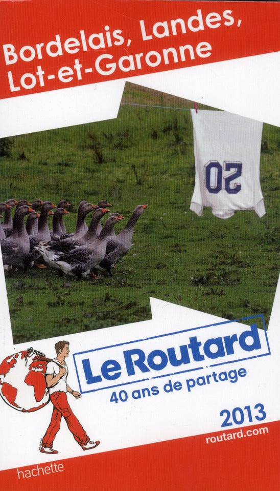 Guide du Routard : Bordelais, Landes, Lot-et-Garonne (édition 2013)