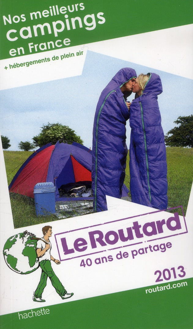 Guide du Routard : nos meilleurs campings en France ; hébergements de plein air (édition 2013)