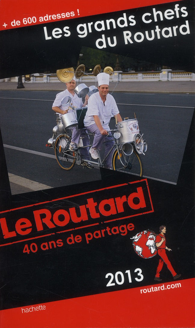 Guide du Routard : les grands chefs du Routard (édition 2013/2014)