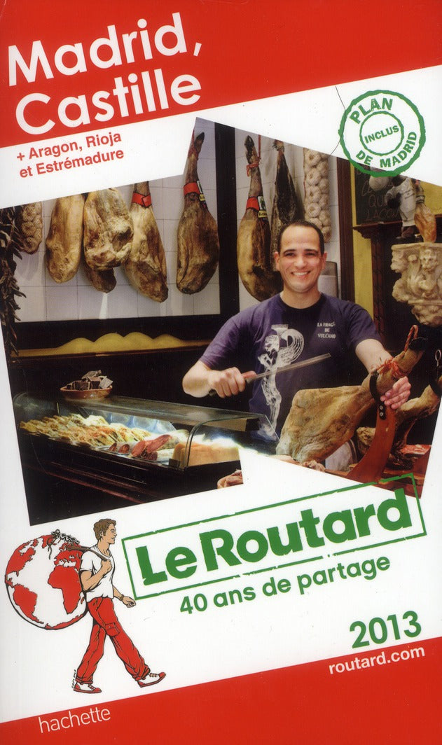 Guide du Routard : Madrid, Castille ; Aragon, Rioja et Estrémadure (édition 2013)