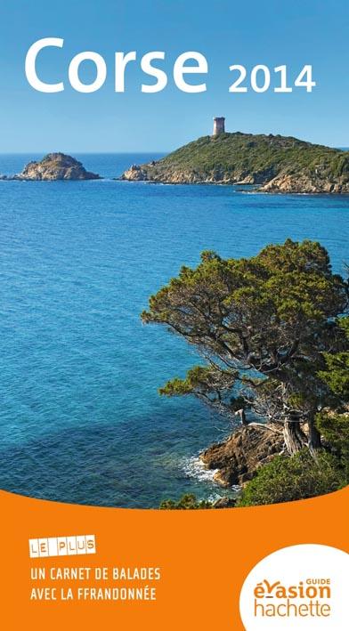 GUIDE EVASION EN FRANCE : Corse (édition 2014)