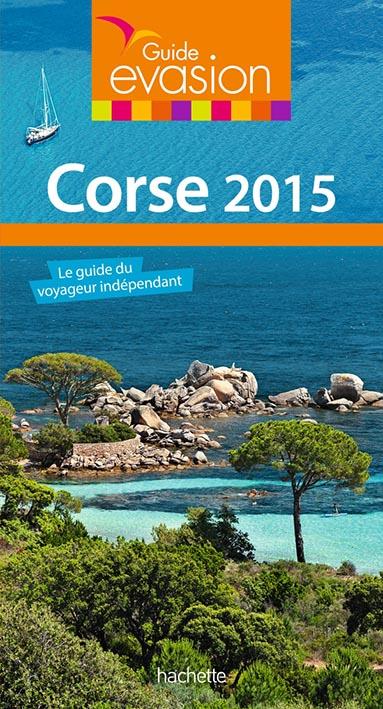 Guide évasion : Corse (édition 2015)