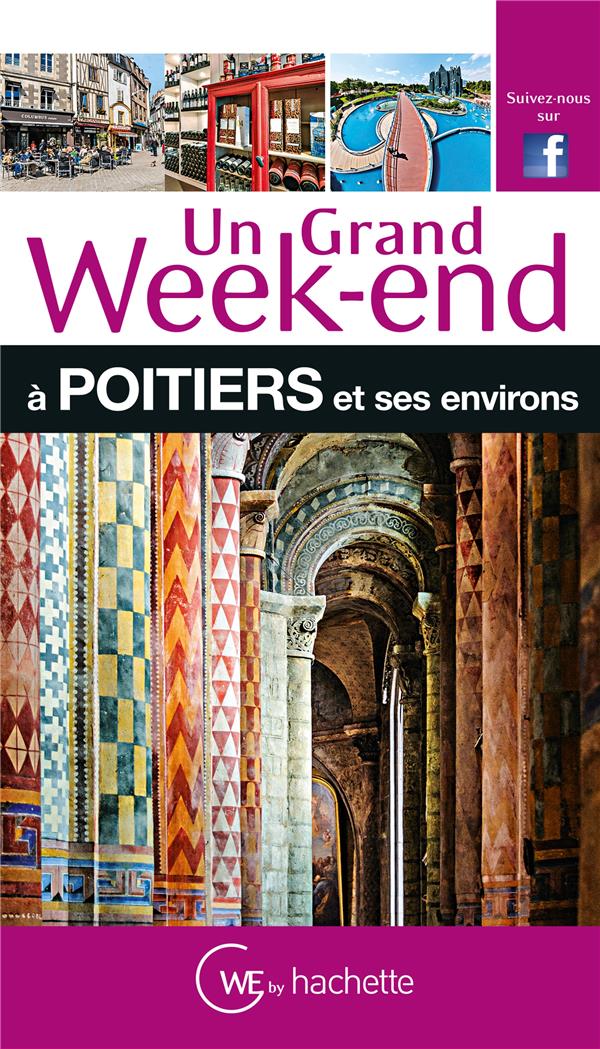 Un grand week-end : à Poitiers et ses environs