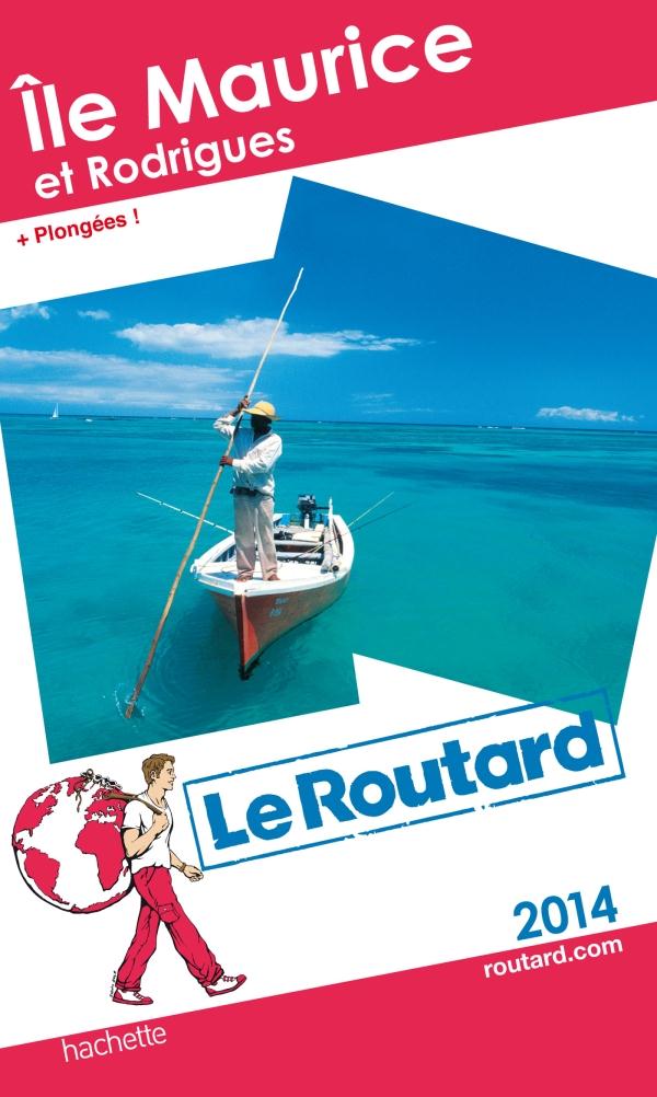 Guide du Routard : Ile Maurice et Rodrigues ; plongées (édition 2014)