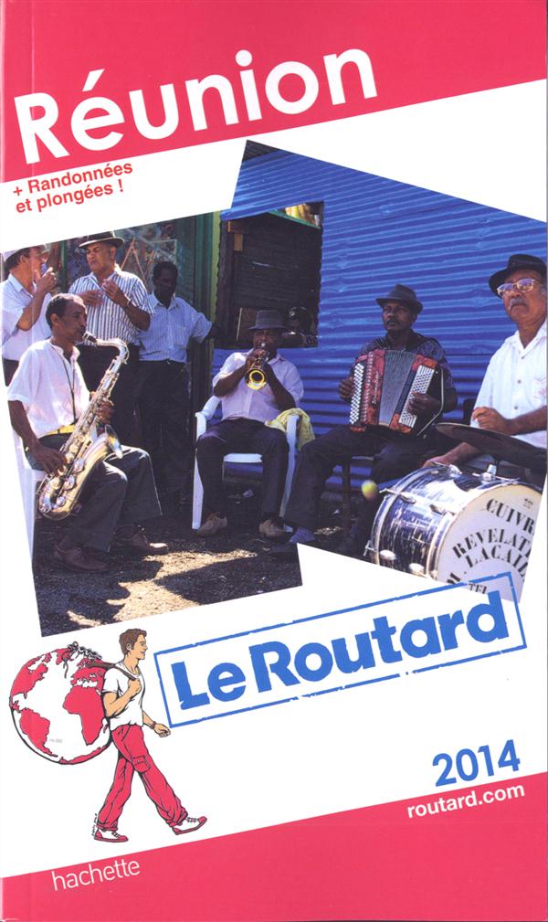 Guide du Routard : Réunion ; randonnées et plongées (édition 2014)