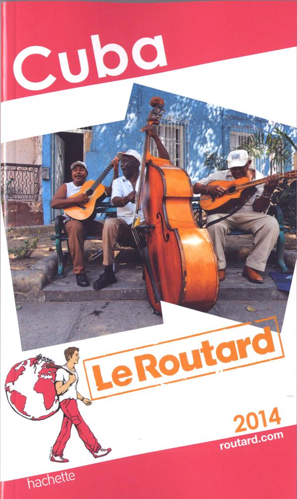 Guide du Routard : Cuba (édition 2014)