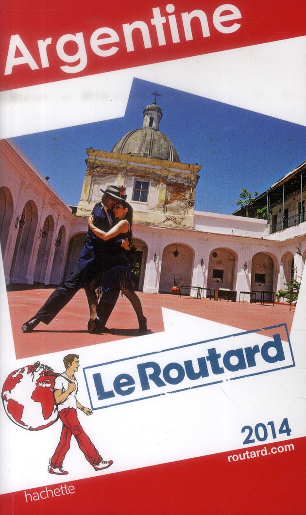 Guide du Routard : Argentine (édition 2014)
