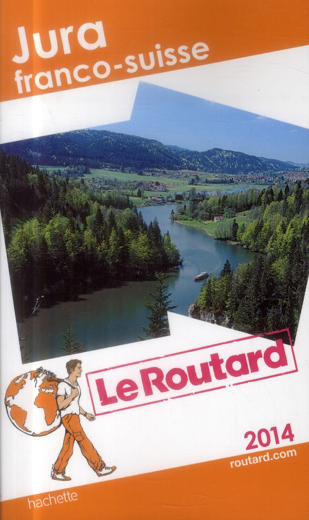 Guide du Routard : Jura franco-suisse (édition 2014)
