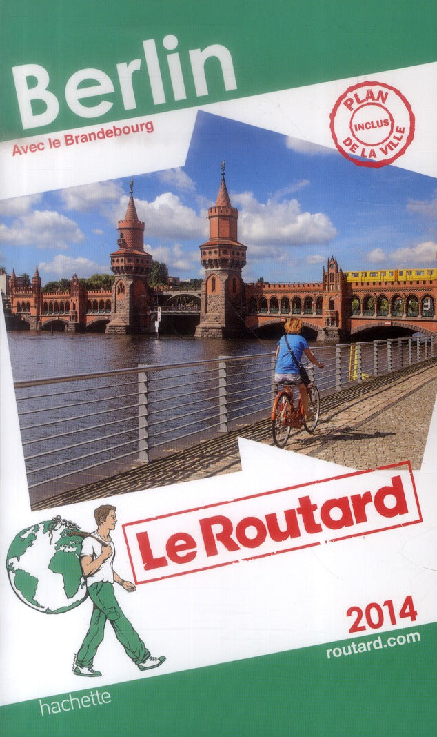 Guide du Routard : Berlin ; avec le Brandebourg (édition 2014)