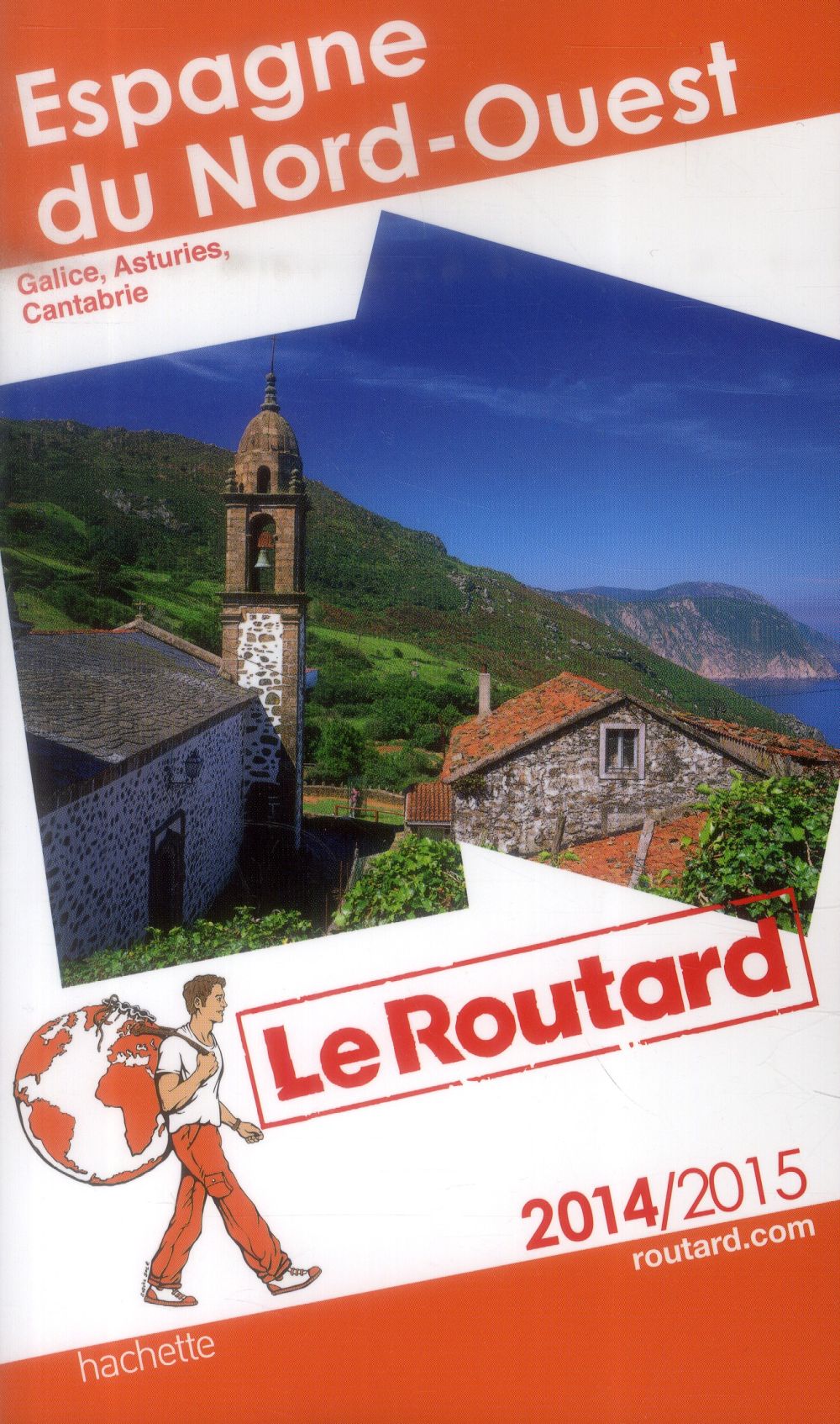 Guide du Routard : Espagne du Nord-Ouest ; Galice, Asturies, Cantabrie (édition 2014/2015)