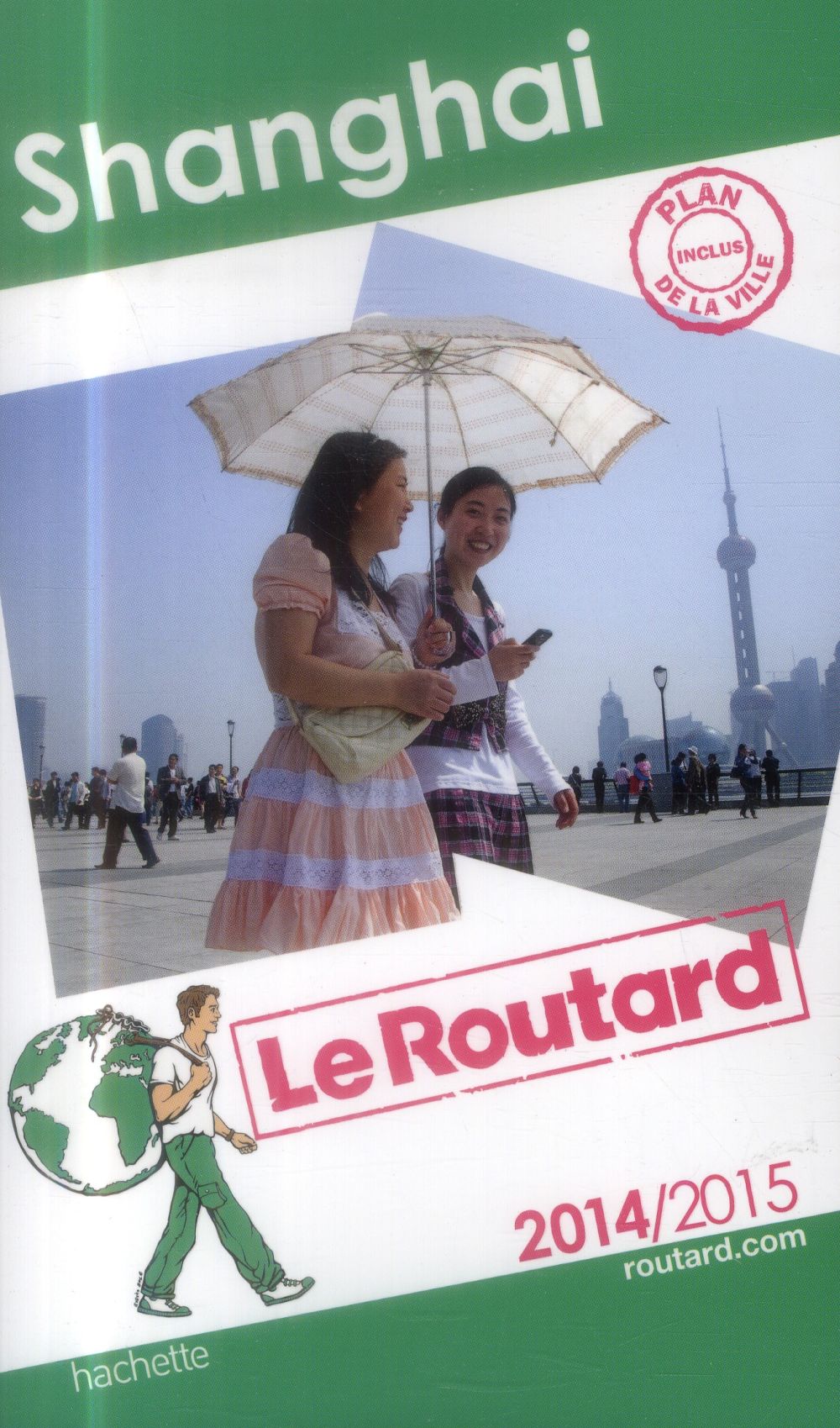 Guide du Routard : Shanghaï (édition 2014/2015)