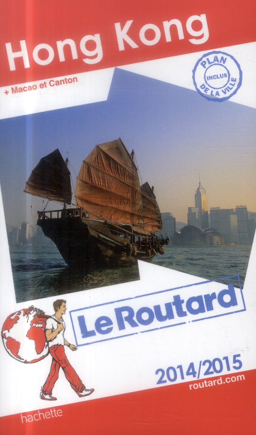 Guide du Routard : Hong Kong ; + Macao et Canton (édition 2014/2015)
