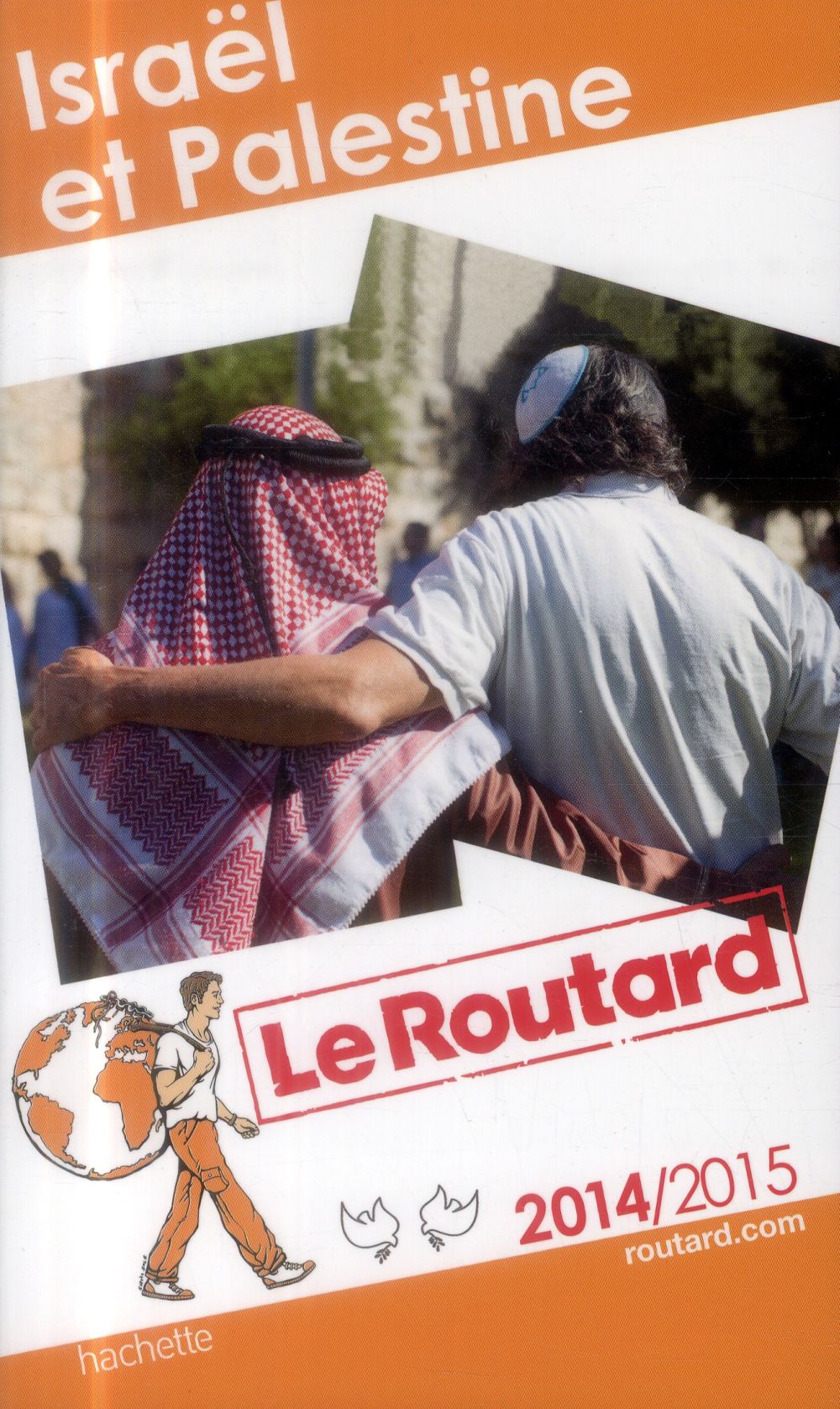 Guide du Routard : Israël et Palestine (édition 2014/2015)