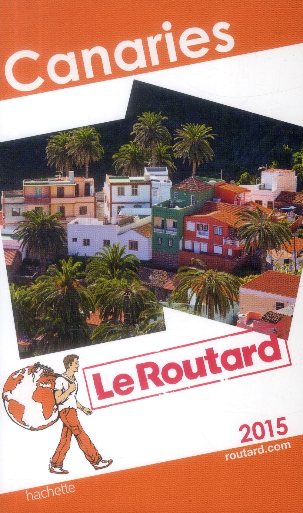 Guide du Routard : Canaries (édition 2015)