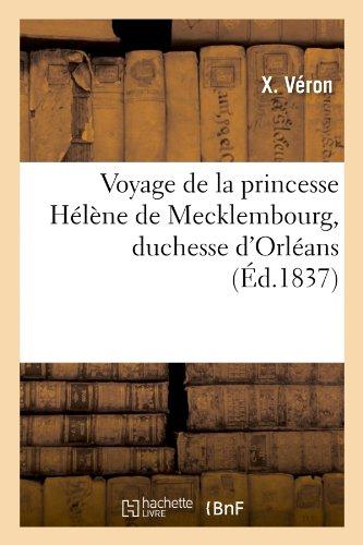 Voyage de la princesse helene de mecklembourg, duchesse d'orleans