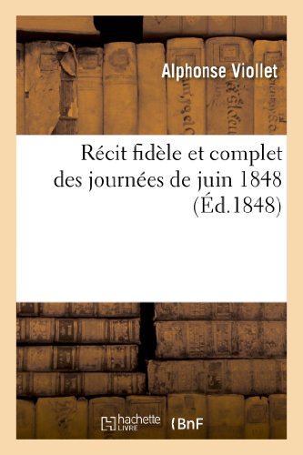 Recit fidele et complet des journees de juin 1848