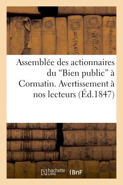 Assemblee des actionnaires du 'bien public' a cormatin. avertissement a nos lecteurs. a nos lecteurs