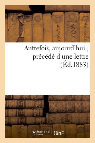 Autrefois, aujourd'hui précédé d'une lettre