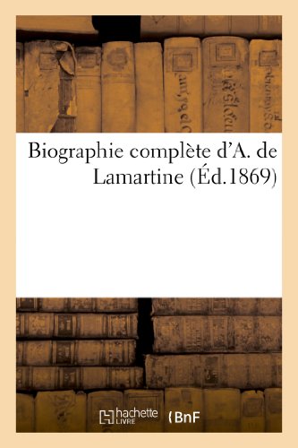 Biographie complete d'a. de lamartine