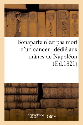 Bonaparte n'est pas mort d'un cancer dedie aux manes de napoleon