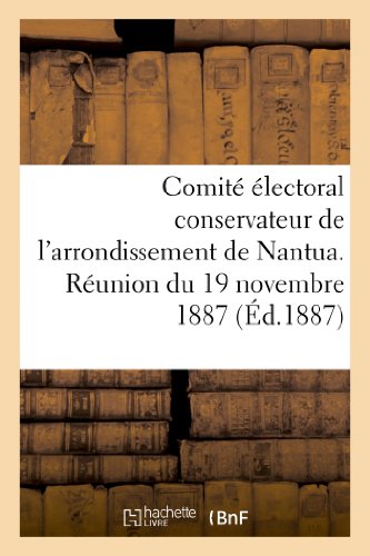 Comite electoral conservateur de l'arrondissement de nantua. reunion du 19 novembre 1887
