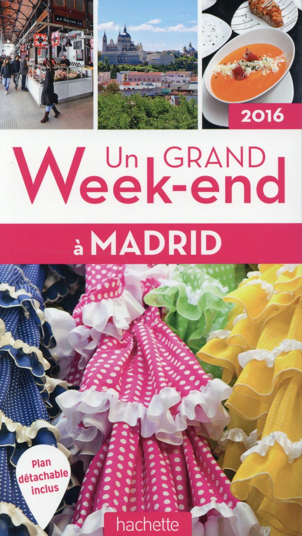 Un grand week-end : Madrid (édition 2016)