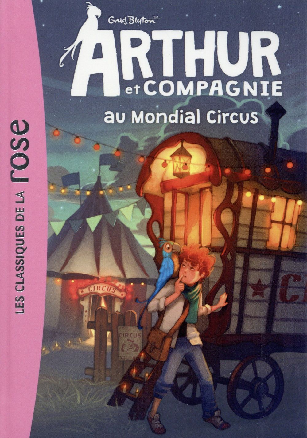 Arthur et compagnie Tome 7 : Arthur et compagnie au Mondial Circus