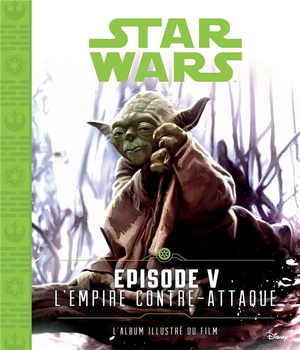 Star Wars - épisode V ; l'Empire contre-attaque ; l'album illustré du film