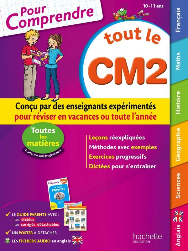 Pour comprendre toutes les matières : tout le cm2
