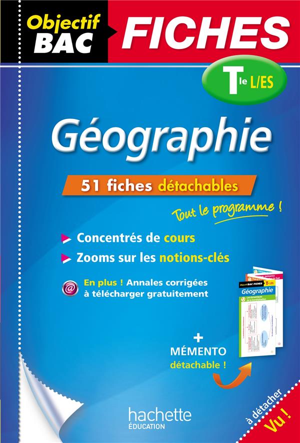 Objectif bac : géographie ; terminale l, es ; fiches détachables