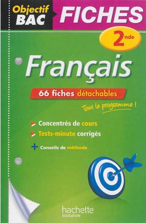 Objectif bac : français ; 2nde ; fiches détachables (2e édition)