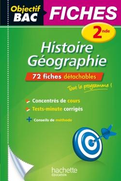 Objectif bac : histoire-géographie ; 2nde ; fiches détachables (2e édition)
