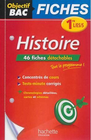Objectif bac : histoire ; 1ère L, ES, S ; fiches détachables