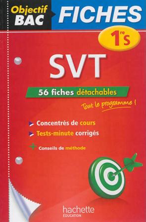 Objectif bac : svt ; 1ère s ; fiches détachables