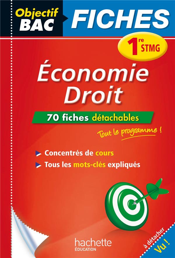 Objectif bac : éco-droit ; 1ère stmg ; fiches détachables