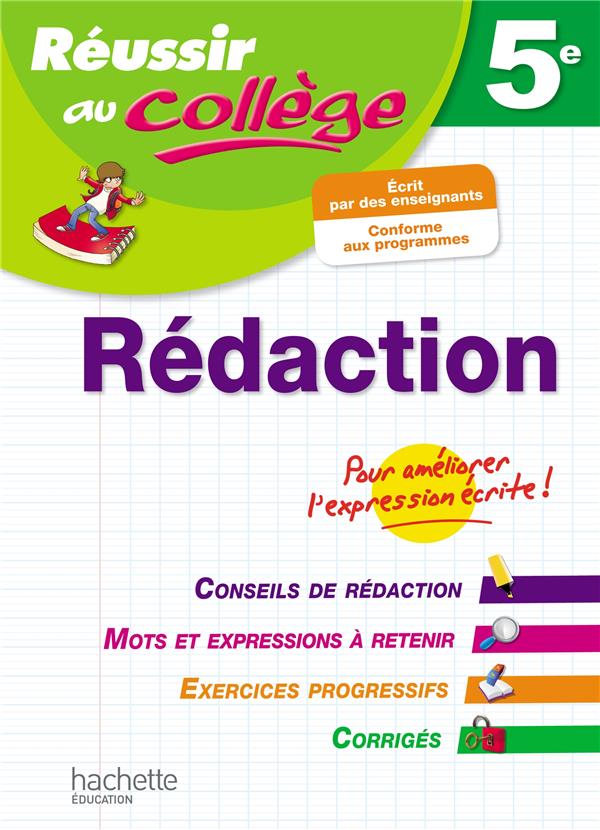 Réussir au collège : rédaction ; 5ème