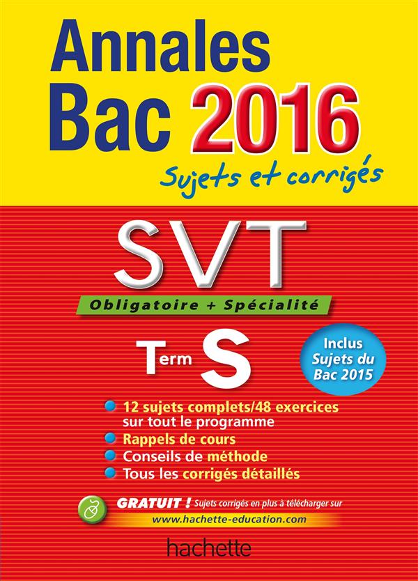 Annales bac ; sujets et corrigés : SVT ; terminale S obligatoire et spécialité (édition 2016)