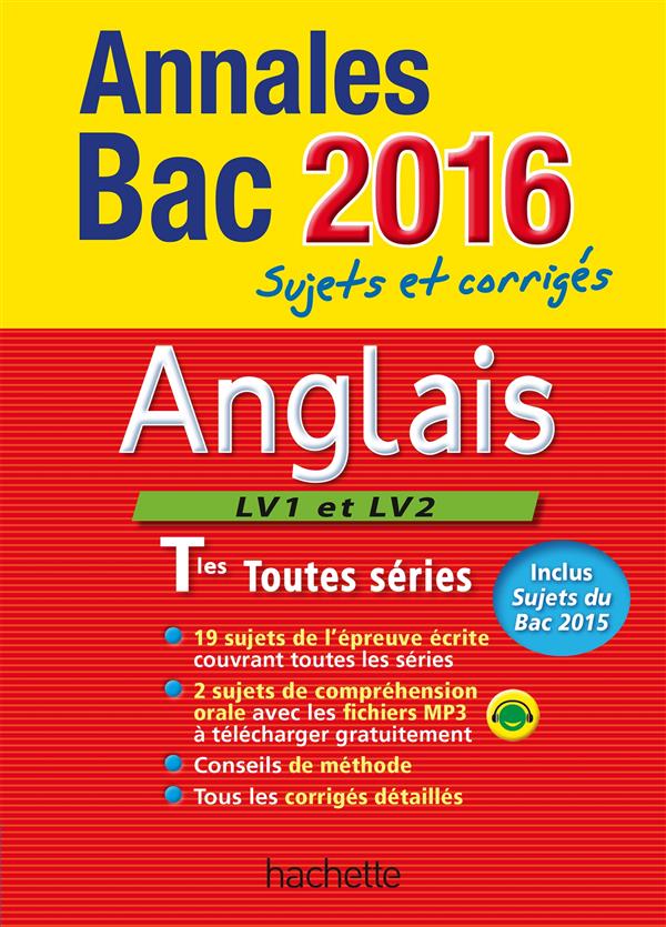 Annales bac ; sujets et corrigés : anglais ; terminales toutes séries LV1 et LV2 (édition 2016)