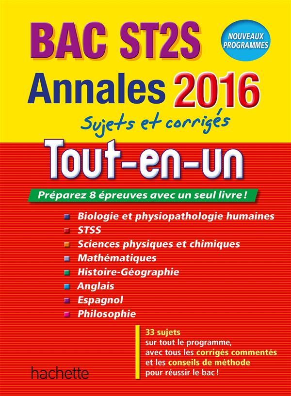 Annales bac ; sujets et corrigés : le tout-en-un ; terminale ST2S (édition 2016)