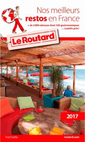 Guide du Routard : nos meilleurs restos en France 2017