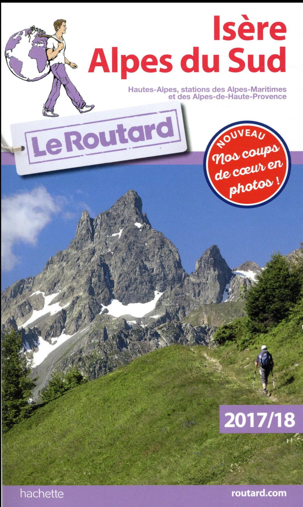 Guide du Routard : Isère, Alpes du Sud (édition 2017/2018)