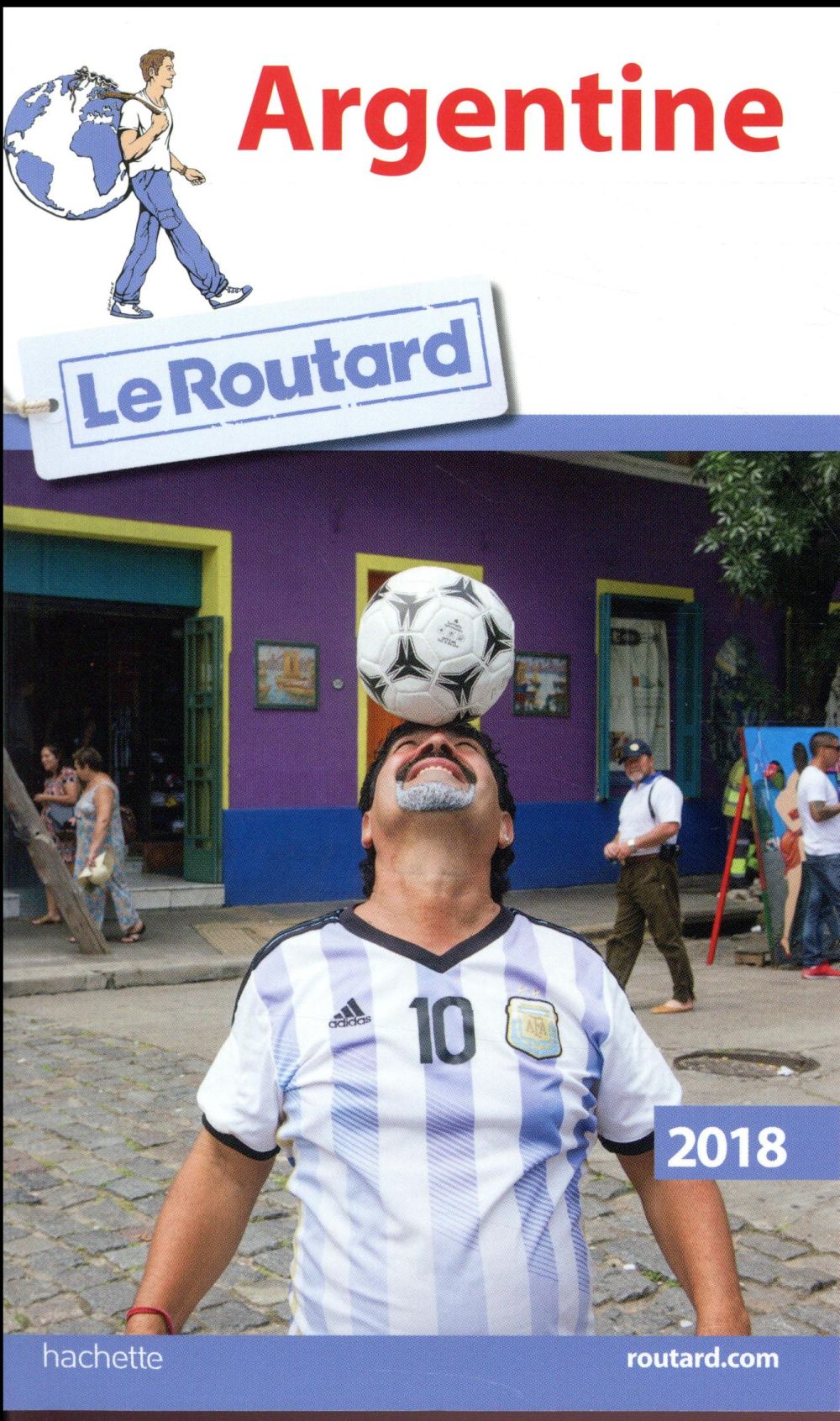 Guide du Routard : Argentine (édition 2018)