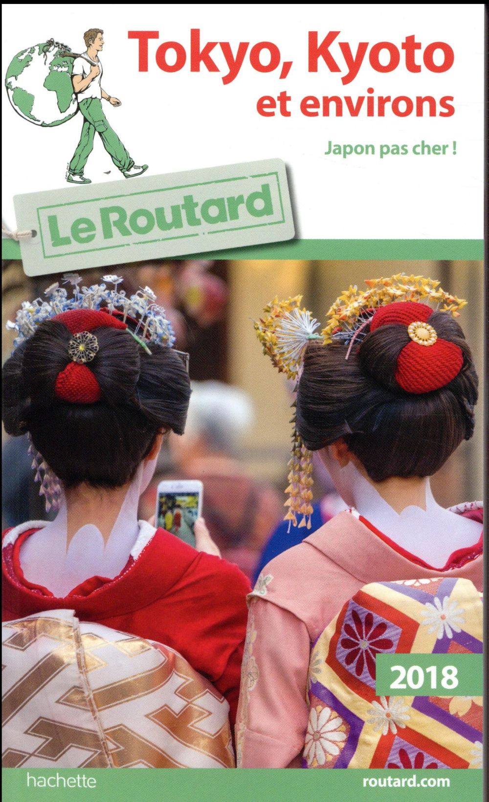 Guide du Routard : Tokyo, Kyoto et environs (édition 2018)
