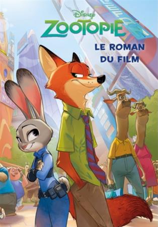 Zootopie ; le roman du film