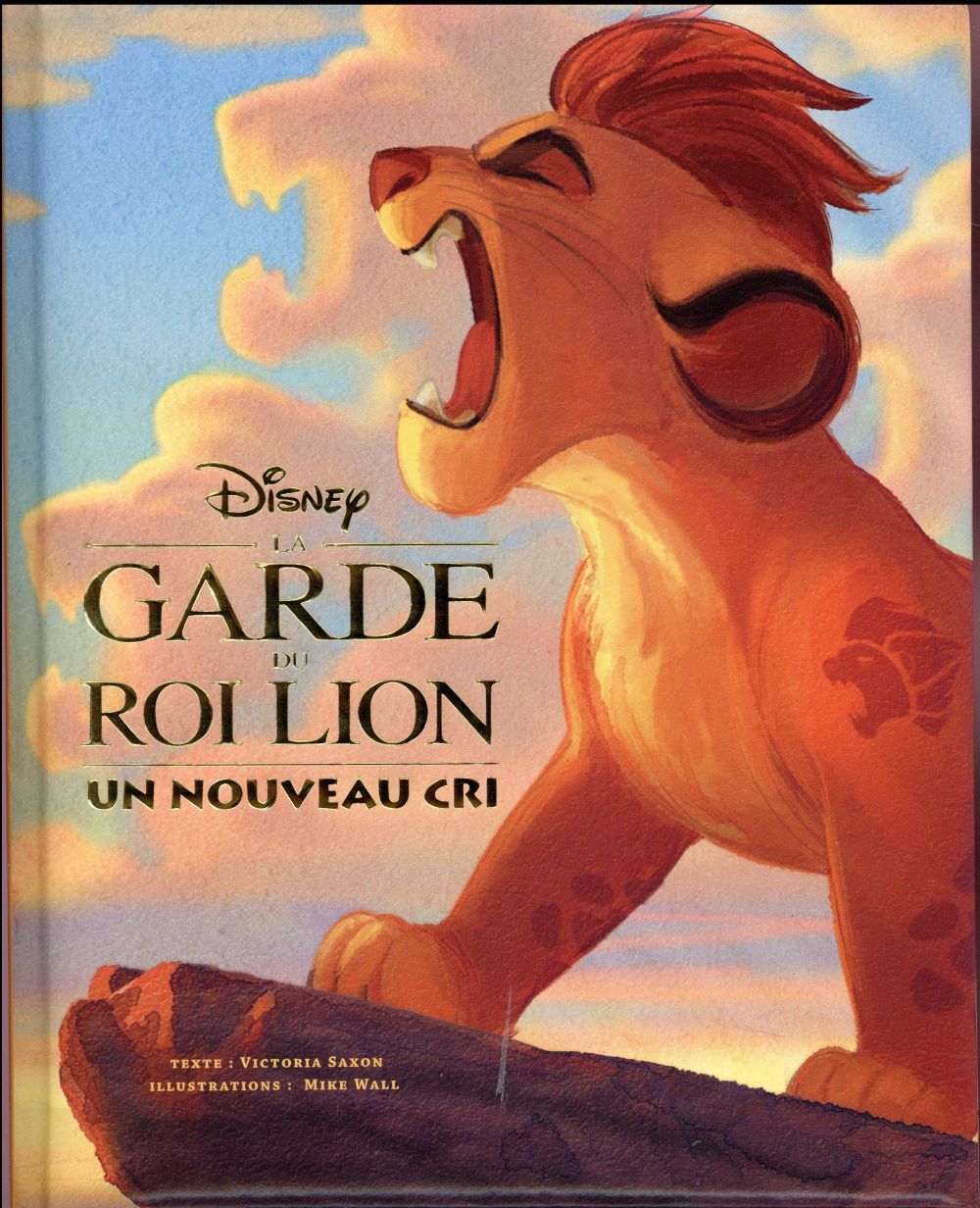 La garde du Roi Lion : un nouveau cri