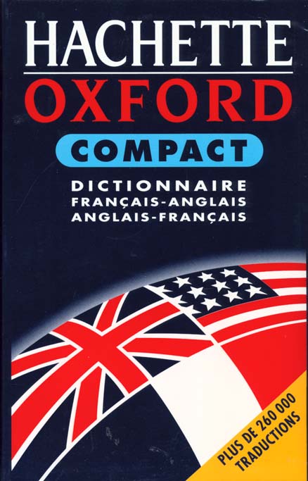 Dictionnaire hachette oxford ; compact ; anglais-francais francais-anglais