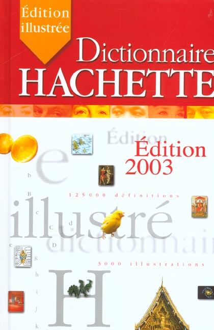 Dictionnaire hachette encyclopedique ; edition 2003